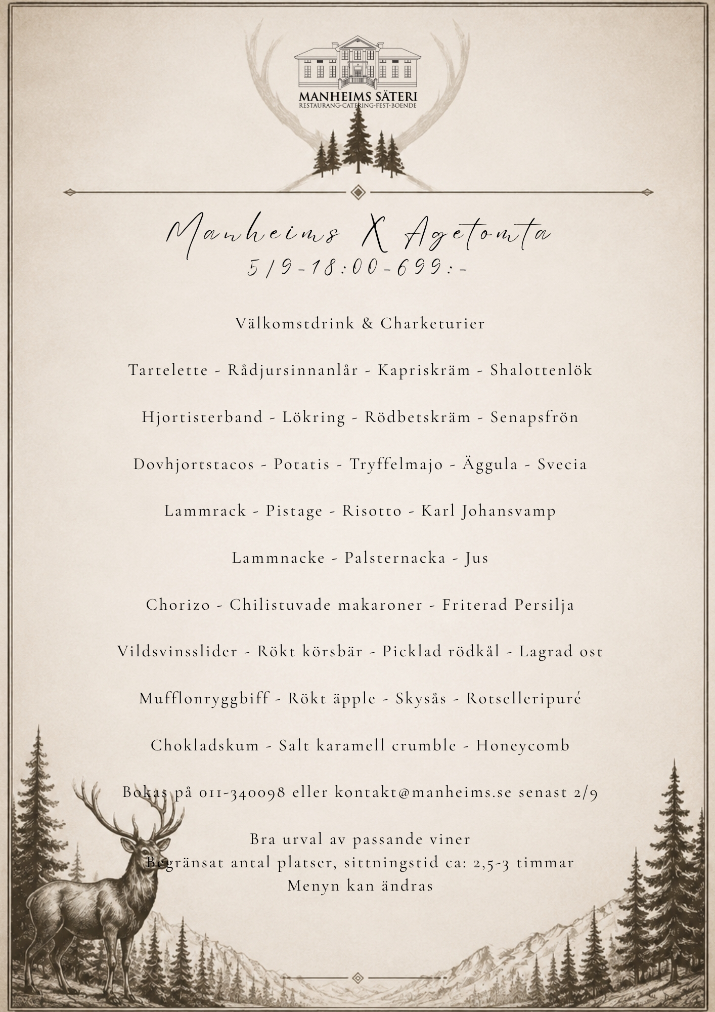 Manheims X Agetomta 1800 59 699- Välkomstdrink & Charketurier Tartelette - Rådjursinnanlår - Kapriskräm - Sharlottenlök Hjortisterband - Lökring - Rödbetskräm - Senapsfrön Dovhjortstacos - Potatis